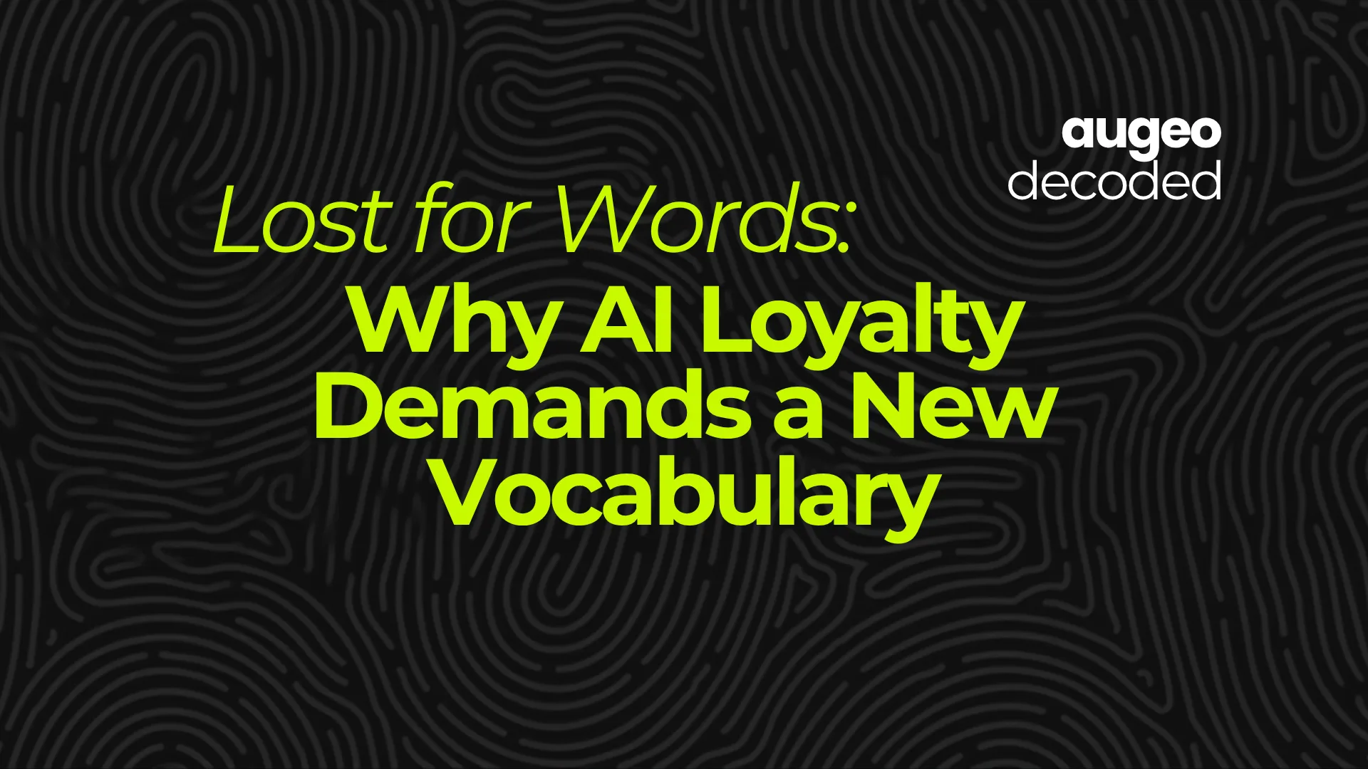 Lost for Words: Why AI Loyalty Demands a New Vocabulary